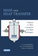 Mass and Heat Transfer: Analysis of Mass Contactors and Heat Exchangers - Russell, T. W. Fraser, and Robinson, Anne Skaja, and Wagner, Norman J.