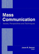 Mass Communication: Issues, Perspectives and Techniques