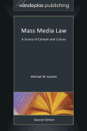 Mass Media Law: A Survey of Content and Culture, Second Edition