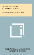 Mass Spectral Correlations: Advances In Chemistry, V40