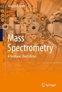 Mass Spectrometry: A Textbook