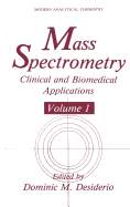 Mass Spectrometry: Clinical and Biomedical Applications