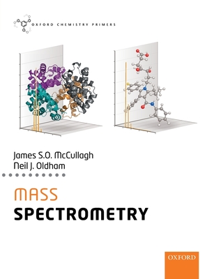 Mass Spectrometry - McCullagh, James, and Oldham, Neil