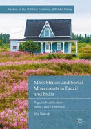 Mass Strikes and Social Movements in Brazil and India: Popular Mobilisation in the Long Depression