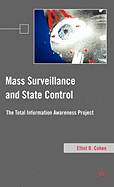 Mass Surveillance and State Control: The Total Information Awareness Project