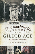 Massachusetts Avenue in the Gilded Age: Palaces & Privilege