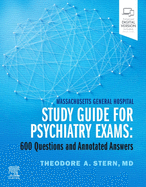 Massachusetts General Hospital Study Guide for Psychiatry Exams: 600 Questions and Annotated Answers