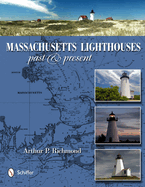 Massachusetts Lighthouses: Past & Present