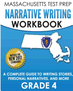 Massachusetts Test Prep Narrative Writing Workbook Grade 4: A Complete Guide to Writing Stories, Personal Narratives, and More