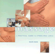 Massage: A Practical Guide to Stree-Free Living