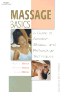 Massage Basics: Guide to Swedish, Shiatsu, and Reflexology Techniques