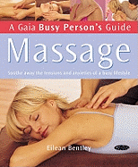 Massage: Soothe Away the Tensions and Anxieties of a Busy Lifestyle