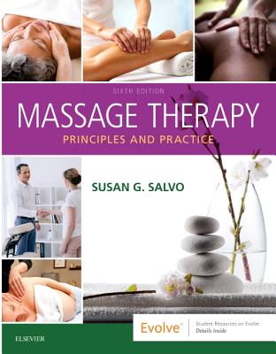Massage Therapy: Principles and Practice - Salvo, Susan G