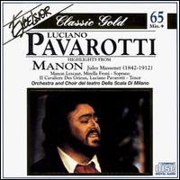 Massenet:  Manon (Highlights) - Luciano Pavarotti (tenor); Mirella Freni (soprano); Rolando Panerai (baritone); La Scala Theater Chorus (choir, chorus);...