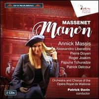 Massenet: Manon - Alessandro Liberatore (vocals); Alexise Yerna (vocals); Annick Massis (vocals); Papuna Tchuradze (vocals);...
