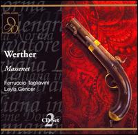 Massenet: Werther - Ferruccio Tagliavini (tenor); Giuliana Tavolaccini (vocals); Leyla Gencer (vocals); Mario Borriello (baritone);...