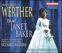 Massenet: Werther - Harold Blackburn (bass); Janet Baker (mezzo-soprano); John Brecknock (tenor); John Tomlinson (bass); Nigel Waugh (baritone);...