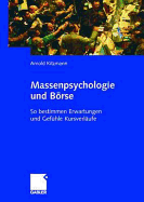 Massenpsychologie Und Brse: So Bestimmen Erwartungen Und Gefhle Kursverlufe