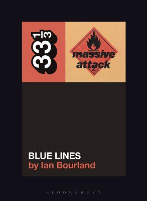 Massive Attack's Blue Lines - Bourland, Ian