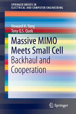 Massive Mimo Meets Small Cell: Backhaul and Cooperation - Yang, Howard H, and Quek, Tony Q S