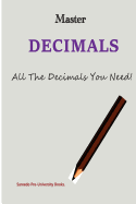 Master Decimals: All the Decimals You Need!