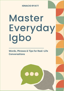 Master Everyday Igbo: Words, Phrases & Tips for Real-Life Conversations