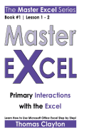 Master Excel: Primary Interactions with the Excel
