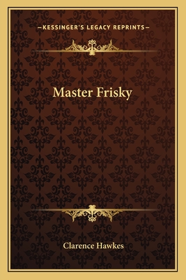 Master Frisky - Hawkes, Clarence