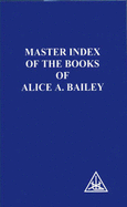 Master Index of the Book of Alice Bailey