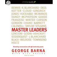 Master Leaders: Revealing Conversations with 30 Leadership Greats