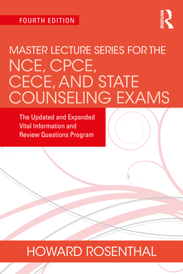 Master Lecture Series for the Nce, Cpce, Cece, and State Counseling Exams: The Updated and Expanded Vital Information and Review Questions Program - Author, Unknown, and Rosenthal, Howard