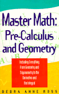 Master Math: Pre-Calculus and Geometry - Ross, Debra Anne