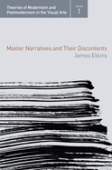 Master Narratives and Their Discontents