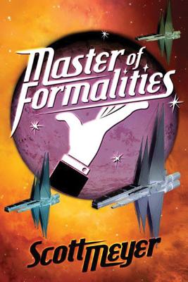 Master of Formalities - Meyer, Scott
