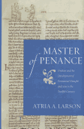 Master of Penance: Gratian and the Development of Penitential Thought and Law in the Twelfth Century