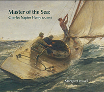 Master of the Sea: Charles Napier Hemy RA, RWS
