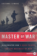 Master of War: Blackwater Usa's Erik Prince and the Business of War