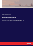 Master Thaddeus: The last foray in Lithuania - Vol. 2