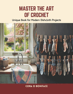 Master the Art of Crochet: Unique Book for Modern Dishcloth Projects