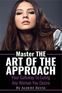 Master the Art of the Approach: How to Pick up Women