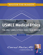 Master the Boards USMLE Medical Ethics: The Only USMLE Ethics High-Yield Review