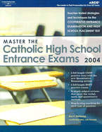 Master the Catholic HS Entranceexam 2004 - Steinberg, Eve P, M.A., and Arco