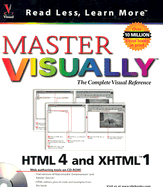 Master Visually TM HTML 4 and XHTML TM 1