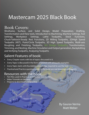 Mastercam 2025 Black Book - Verma, Gaurav, and Weber, Matt