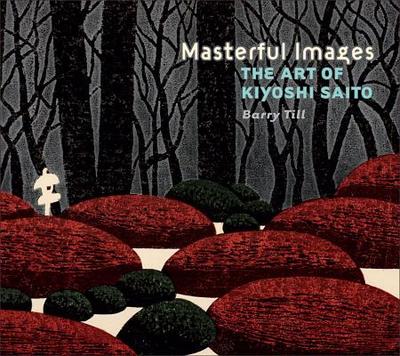 Masterful Images: The Art of Kiyoshi Saito - Till, Barry, and Saito, Kiyoshi