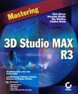 Mastering 3D Studio MAX R3