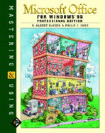 Mastering and Using Microsoft Office for Windows 95: Professional Edition