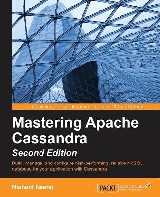 Mastering Apache Cassandra - Second Edition - Neeraj, Nishant