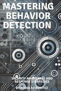 Mastering Behaviour Detection: Security Awareness and Response Strategies