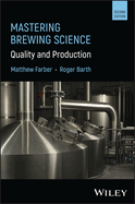 Mastering Brewing Science: Quality and Production